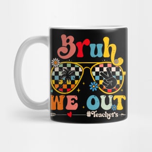 Bruh We Out Teachers Mug